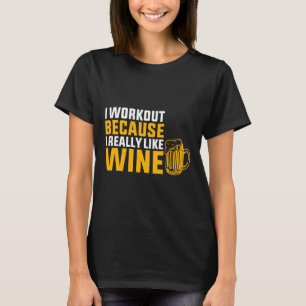 Ik train omdat ik van wijn 60 hou t-shirt
