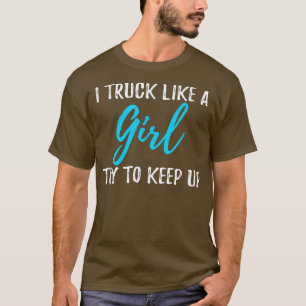 Ik trek als een meisje. t-shirt