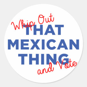 Ik trek dat Mexicaanse ding uit en stem: Hillary 2 Ronde Sticker