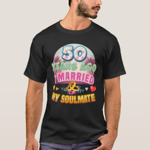 Ik trouwde 50 jaar geleden met mijn zigeuner... 50 t-shirt