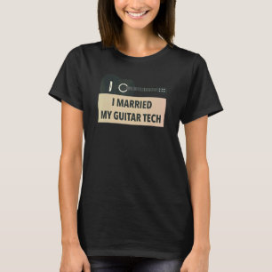 Ik trouwde mijn gitaartechnicus t-shirt