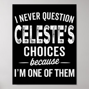 Ik Twijfel Nooit Aan De Keuzes Van Celeste Celeste Poster