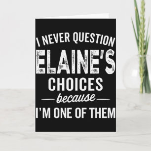 Ik Twijfel Nooit Aan Elaines Keuzes - Elaine Perso Kaart