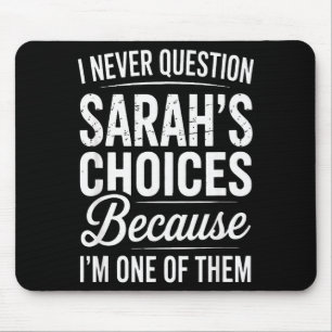 Ik Twijfel Nooit Aan Sarah's Keuzes - Sarah Person Muismat