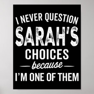 Ik Twijfel Nooit Aan Sarah's Keuzes - Sarah Person Poster
