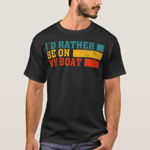 Ik Vaar Liever Met Mijn Boot Kapitein Zeilen. T-shirt