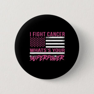 Ik vecht tegen kanker, wat is je Superpower Ronde Button 5,7 Cm