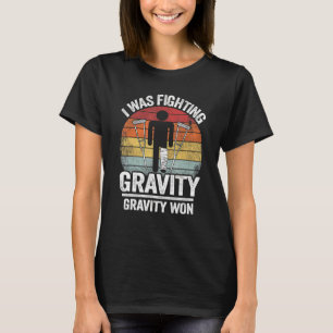 Ik vecht tegen zwaartekracht zwaartekracht door le t-shirt