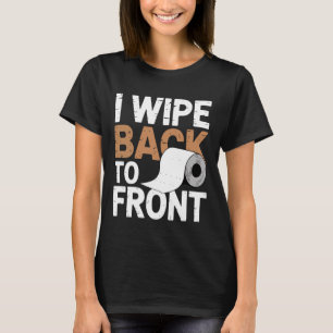 Ik Veeg Vanachter Naar Voren Grappige Badkamer Tis T-shirt