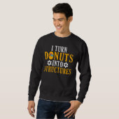 Ik verander Donuts in Structures Structural Engine Trui (Voorkant volledig)