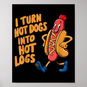 Ik verander Hotdogs in Hete Blokken Poster