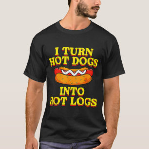 Ik verander Hotdogs in Hete Blokken WC-humor Grof T-shirt