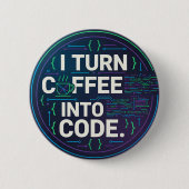 Ik verander koffie in code – Grappige Progra Ronde Button 5,7 Cm (Voorkant)