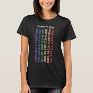 Ik verander maskers in bottoms Funny Lesbian LGBTQ T-shirt
