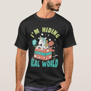 Ik verberg me voor Echte Wereld Eenhoorn Humor T-shirt