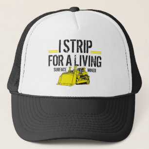 Ik verdien mijn geld met strippen trucker pet