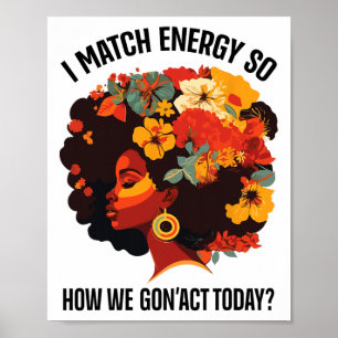 Ik vergelijk energie, dus hoe we ons vandaag gedra poster