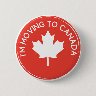 Ik verhuis naar Canada vanwege President Trump Ronde Button 5,7 Cm