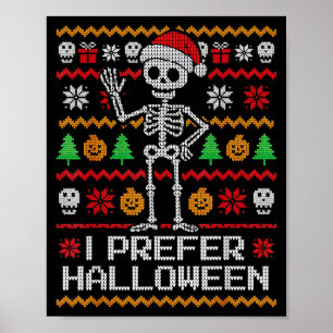 Ik verkies Halloween lelijke Kerst Skelet Trui Poster