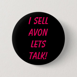 Ik verkoop AVON, laat praten! Ronde Button 5,7 Cm