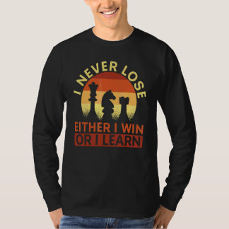 Ik Verlies Nooit Of Ik Win Of Ik Leer Schaker  T-shirt