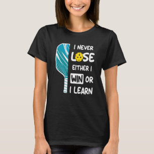 Ik verlies nooit of ik win of leer Pickleball Humo T-shirt