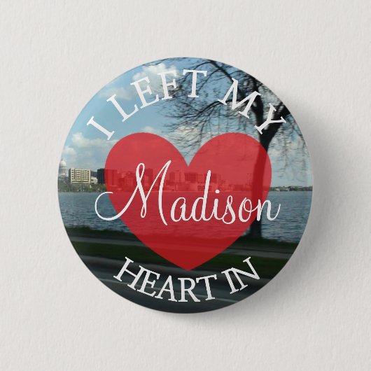 Ik verliet mijn hart in Madison Wisconsin Button (Voorkant)