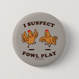 Ik vermoed dat Fowl Play Ronde Button 5,7 Cm