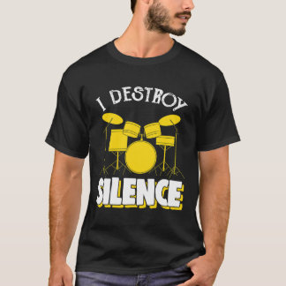 Ik vernietig stilte drumstel drumspeler grappige d t-shirt
