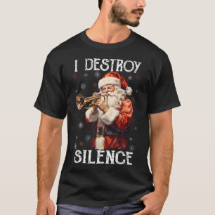 Ik vernietig stilte Kerstman die trompet speelt Ke T-shirt