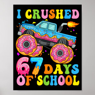 Ik verpletter 67 dagen school monstertruck grappig poster