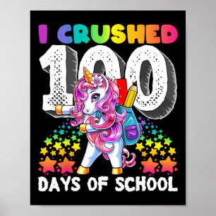 Ik verpletterde 100 dagen school flossen eenhoorn poster