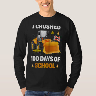 Ik verpletterde 100 dagen schoolbouw excavator t-shirt