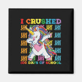 Ik verpletterde 100 dagen schooleenhoorn magneet (Voorkant)