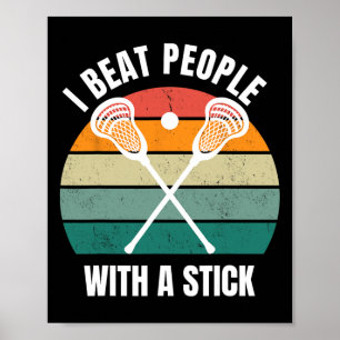 Ik versla mensen met een grappige stick Lacrosse s Poster