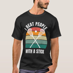 Ik versla mensen met een grappige stick Lacrosse s T-shirt