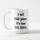 Ik vertel DAD grappen, zo is EYE ROLL Koffiemok (Links)