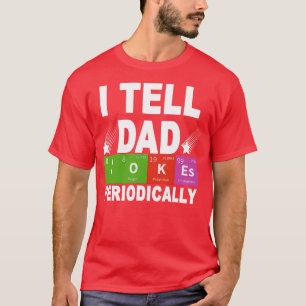 Ik vertel pa periodiek grapjes t-shirt