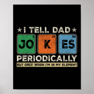 Ik vertel papa grappen periodiek grappig vader & # poster