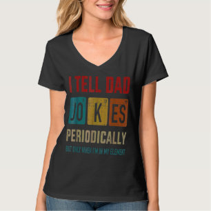 Ik vertel papa Jokes periodiek, maar alleen als ik T-shirt
