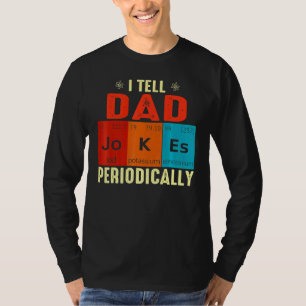 Ik vertel papa Jokes periodiek, maar alleen als ik T-shirt