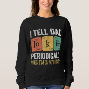 Ik vertel papa Jokes periodiek, maar alleen als ik Trui