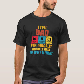 Ik vertel papa Jokes periodiek Periodiek Tabel Ele T-shirt