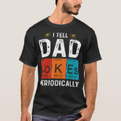 Ik vertel papa Jokes periodiek scheikunde papa Jok T-shirt (Voorkant)