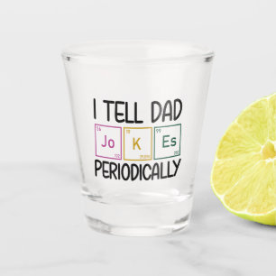 Ik vertel papa Jokes periodiek Shot Glas