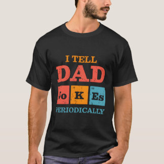 Ik vertel papa Jokes periodiek T-shirt