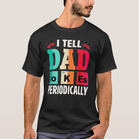 Ik vertel papa Jokes periodiek vaders dag T-shirt (Voorkant)