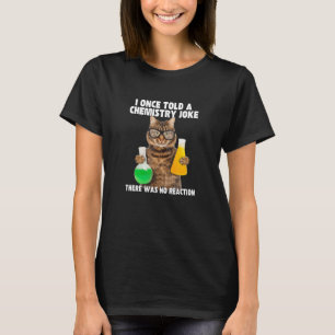 Ik Vertelde Eens Een Chemie-grap Kat Meme Chemist T-shirt