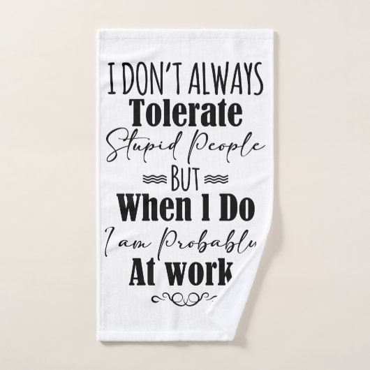 Ik vertolk niet altijd stoutmoedige mensen bad handdoek (Handdoek)