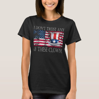 Ik vertrouw geen van deze clowns tegen de overheid t-shirt